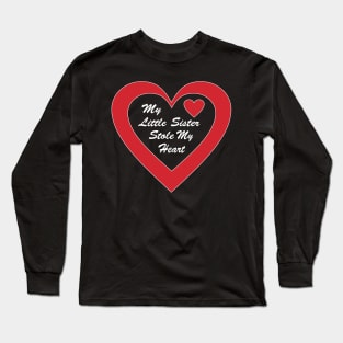 My Little Sister Stole My Heart. Long Sleeve T-Shirt